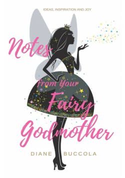 Notes from Your Fairy Godmother