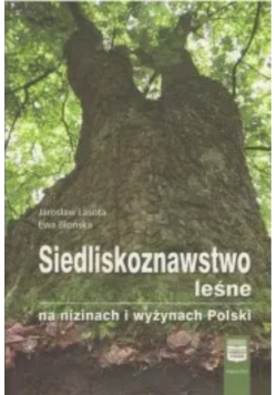 Siedliskoznawstwo leśne nizinach wyżynach Polski