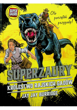 Superzaury 1 Królestwo rajskich gadów