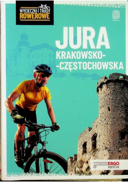 Jura Krakowsko - Częstochowska Wycieczki i trasy rowerowe