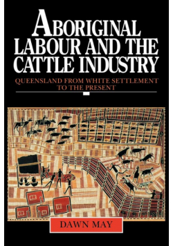 Aboriginal Labour and the Cattle Industry