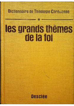 Les grands themes de la foi