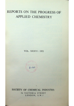 Reports on the Progress of Applied Chemistry Vol XXXVI