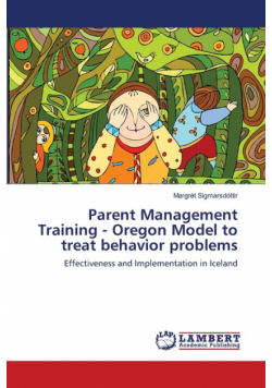 Parent Management Training - Oregon Model to treat behavior problems