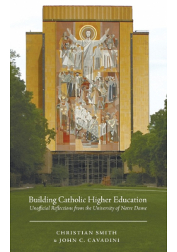 Building Catholic Higher Education