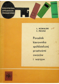 Poradnik kierownika spółdzielczej przetwórni owoców i warzyw
