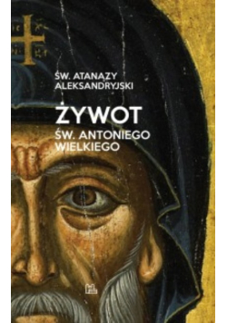Żywot św Antoniego Wielkiego aleksandryjski