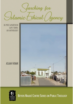 Searching for Islamic Ethical Agency in Post-Apartheid Cape Town