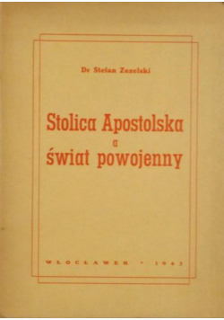 Stolica apostolska a świat powojenny 1945 r.