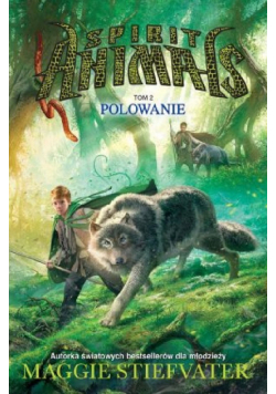 Spirit Animals Tom 2 Polowanie