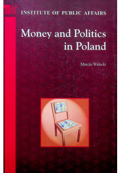 Money and Politics in Poland