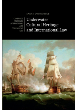 Underwater Cultural Heritage and International             Law
