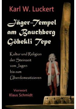 Jaeger-Tempel am Bauchberg Goebekli Tepe
