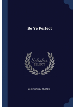 Be Ye Perfect