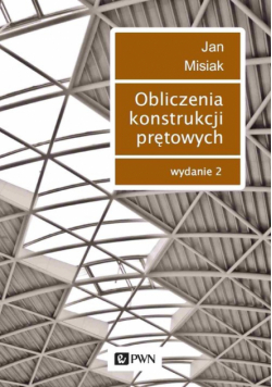 Obliczenia konstrukcji prętowych