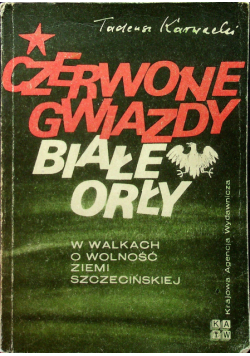 Czerwone gwiazdy białe orły