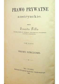 Prawo prywatne Austryackie tom II 1892 r.