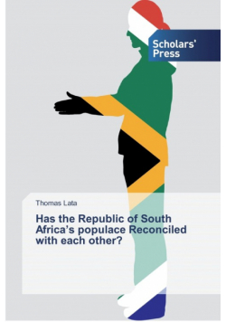 Has the Republic of South Africa's populace Reconciled with each other?