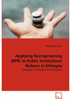 Applying Reengineering (BPR) in Public Institutions Reform in Ethiopia