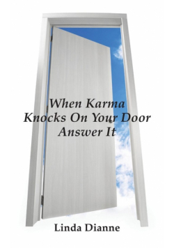 When Karma Knocks on Your Door Answer It