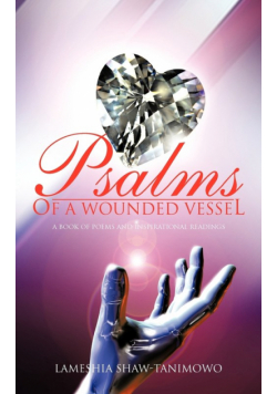 Psalms of a Wounded Vessel