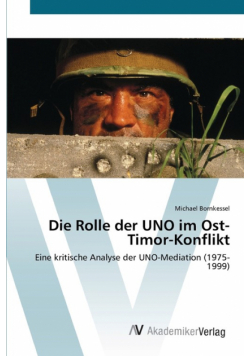 Die Rolle der UNO im Ost-Timor-Konflikt