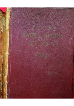 Życie Świętej Teresy od Jezusa tom I i II 1927r