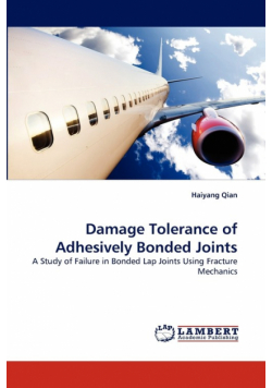 Damage Tolerance of Adhesively Bonded Joints