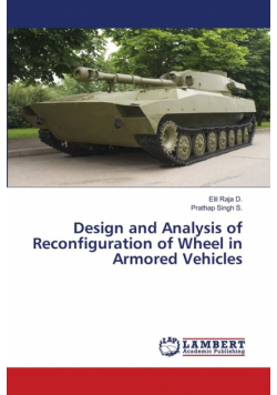 Design and Analysis of Reconfiguration of Wheel in Armored Vehicles