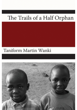 The Trials of an Half Orphan