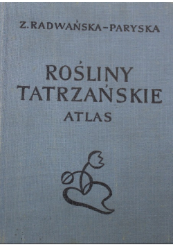 Rośliny tatrzańskie atlas