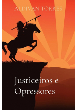 Justiceiros e Opressores