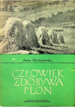 Człowiek zdobywa plon