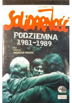 Solidarność Podziemna 1981 - 1989