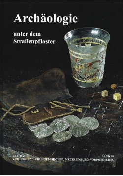 Archaologie unter dem Strassenpflaster