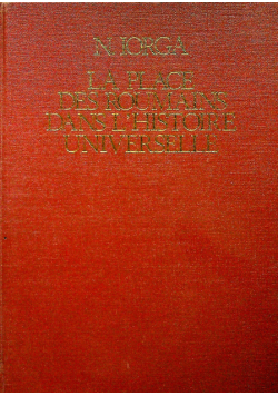 La Place des Roumains Dans L Histoire Universelle