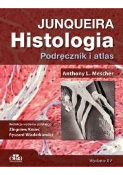 Histologia Junqueira. Podręcznik i atlas