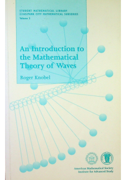 An introduction to the Mathematical Theory of Waves