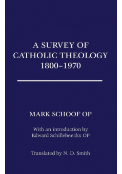 A Survey of Catholic Theology, 1800-1970