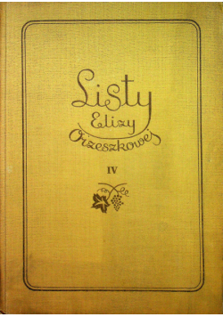 Listy Elizy Orzeszkowej tom IV