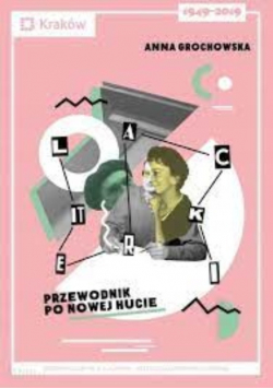 Literacki przewodnik po Nowej Hucie