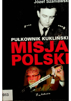 Pułkownik Kukliński misja Polski