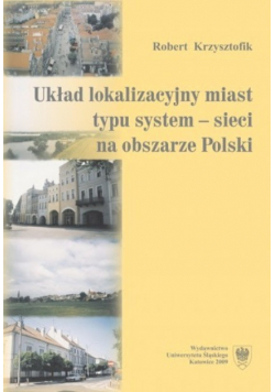 Układ lokalizacyjny miast typu system sieci na obszarze Polski