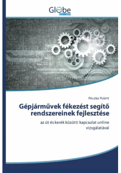 Gépjárművek fékezést segítő rendszereinek fejlesztése