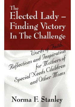 The Elected Lady--Finding Victory in the Challenge