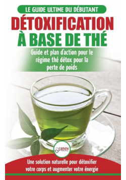 Détoxification à Base de Thé