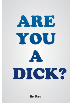 Are You A Dick?