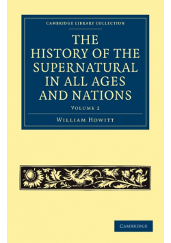 The History of the Supernatural in All Ages and Nations - Volume 2