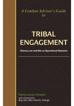 A Combat Advisor's Guide to Tribal Engagement