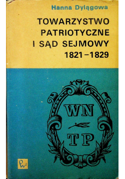 Towarzystwo patriotyczne i sąd sejmowy 1821 - 1829